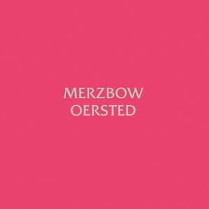 Oersted , Merzbow