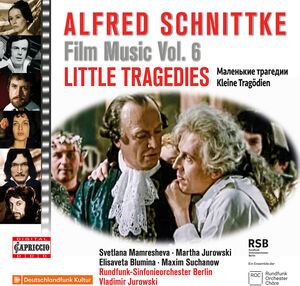 Schnittke: Film Music, Vol. 6 - Little Tragedies , Elisaveta Blumina
