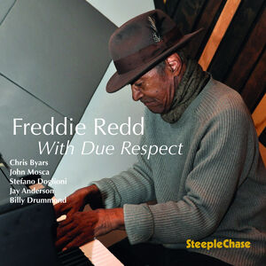 With Due Respect , Freddie Redd