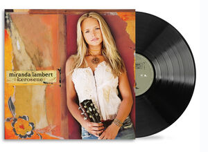 Kerosene , Miranda Lambert