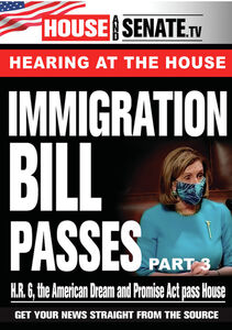 Immigration Bill Passes: Part 3
