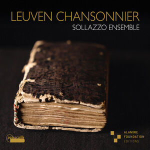 Leuven Chansonnier , Sollazzo Ensemble
