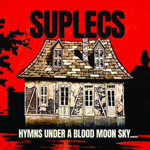 Hymns Under A Blood Moon Sky , Suplecs