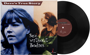 Sex Without Bodies , Dave's True Story