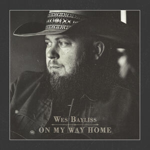 On My Way Home , Wes Bayliss