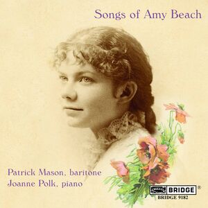 Songs of Amy Beach , Patrick Mason