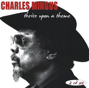 Thrice Upon a Theme , Charles Mingus