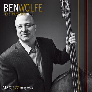 No Strangers Here , Ben Wolfe