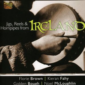Jigs, Reels and Hornpipes From Ireland , Various Artists