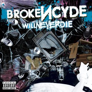 Will Never Die , Brokencyde