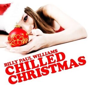 Chilled Christmas , Billy Paul Williams