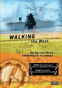 Walking the West: 2600 Miles From Mexico to Canada