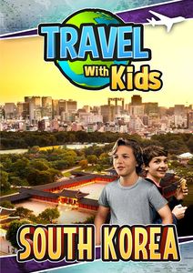 Travel With Kids: South Korea