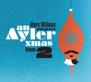 An Ayler Xmas Volume 2 , Mars Williams