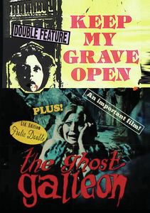 Keep My Grave Open/ The Ghost Galleon