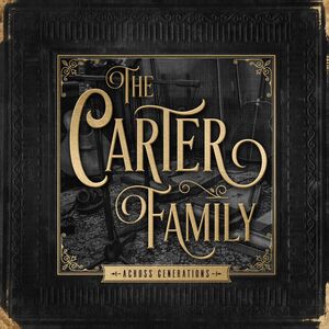 Across Generations , The Carter Family