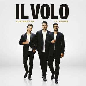 10 Years - The Best Of , Il Volo