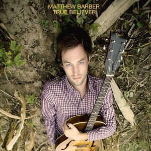 True Believer , Matthew Barber