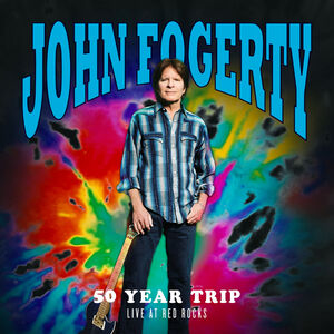 50 Year Trip: Live At Red Rocks , John Fogerty