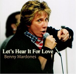 Let's Hear It For Love , Benny Mardones