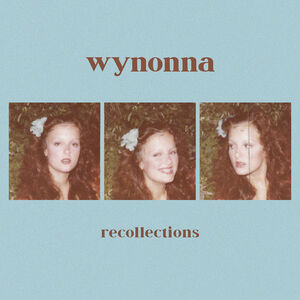 Recollections , Wynonna