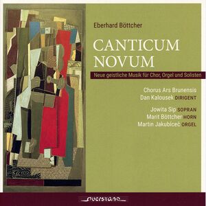 Canticum Novum , Chorus Ars Brunensis Kalousek Jakubicec Sip, Boettcher