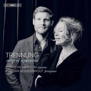 Trennung - Songs of Separation , Carolyn Sampson