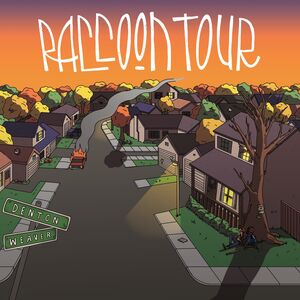 The Dentonweaver , Raccoon Tour