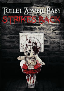 Toilet Zombie Baby Strikes Back , Shawn C. Phillips