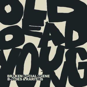 Old Dead Young: B-sides & Rarities , Broken Social Scene