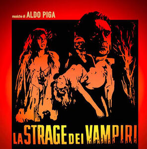 LA STRAGE DEI VAMPIRI (Original Soundtrack) , Aldo Piga