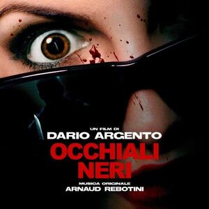 Dario Argento's Dark Glasses (Original Soundtrack)