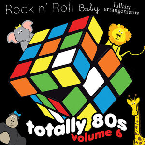 Totally 80's Lullabies, Vol. 6 (Various Artist)