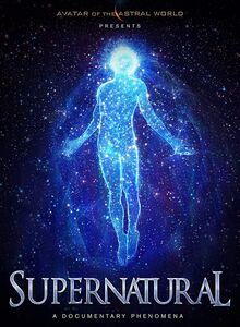 Avatars Of The Astral Worlds: Supernatural