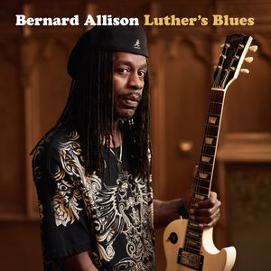 Luther's Blues , Bernard Allison