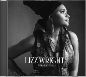 Shadow , Lizz Wright