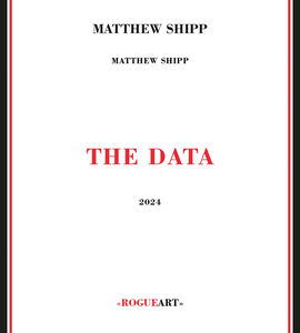 The Data , Matthew Shipp