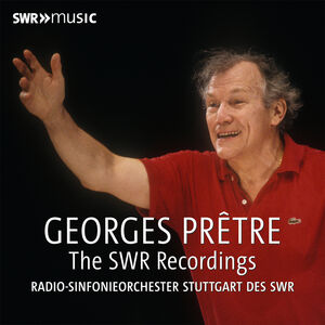 Georges Pretre- The SWR Recordings , Radio-Sinfonieorchester Stuttgart des RSO