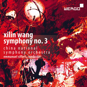 Wang: Symphony No. 3 , China National Symphony Orchestra