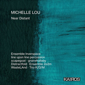 Near Distant , Michelle Lou