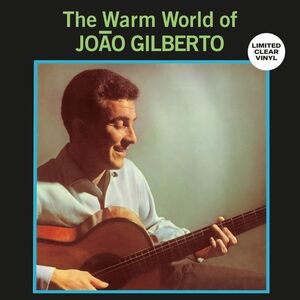 Warm World Of Joao Gilberto , Brazilian Love Affair