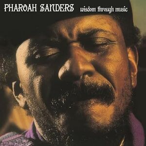 Wisdom Through Music [Import] , Pharoah Sanders