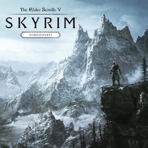 The Elder Scrolls V: Skyrim - Atmospheres (Original Soundtrack)