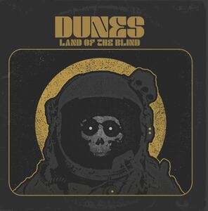 Land Of The Blind , The Dunes