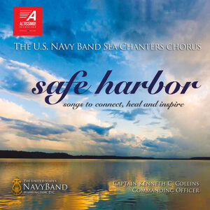 Safe Harbor , U.S. Navy Band Sea Canters Chorus