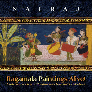 Ragamala Paintings Alive , Mike Rivard