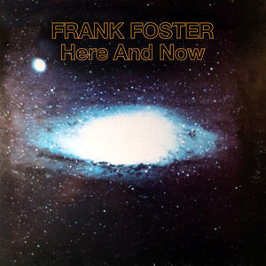 Here and Now , Frank Foster