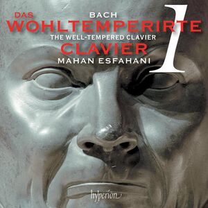 Bach: The Well-Tempered Clavier Book 1 , Mahan Esfahani