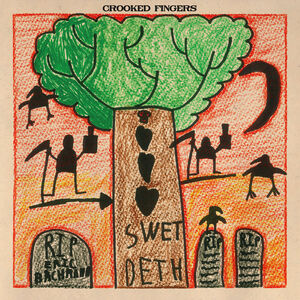 Swet Deth , Crooked Fingers