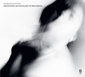 Panta Rhei: An Ontology of Becoming , Francesca Guccione
